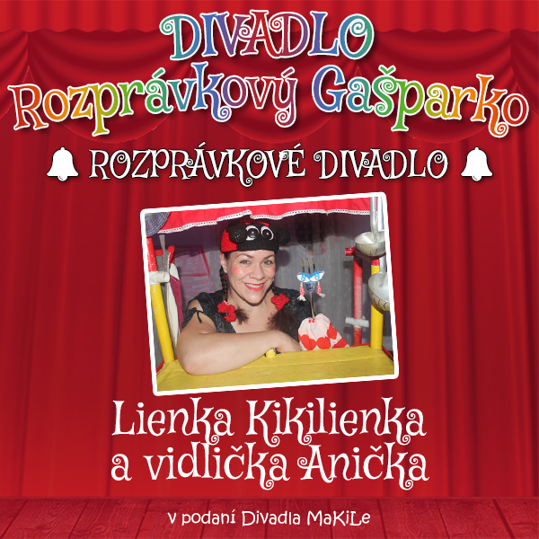 SVETOVÝ DEŇ BÁBKARSTVA: Lienka Kikilienka a vidlička Anička