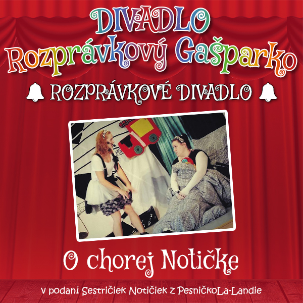 SVETOVÝ DEŇ DIVADLA pre deti a mládež: O chorej Notičke