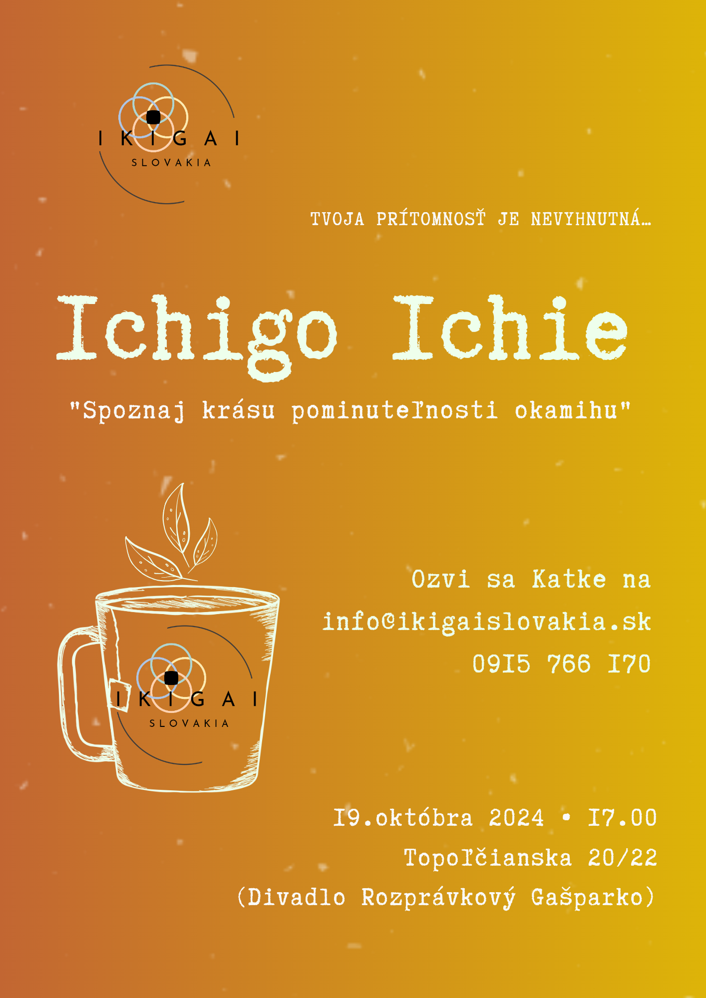 Ichigo Ichie - "Spoznaj krásu pominuteľnosti okamihu"